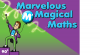 Marvelous Magical Maths